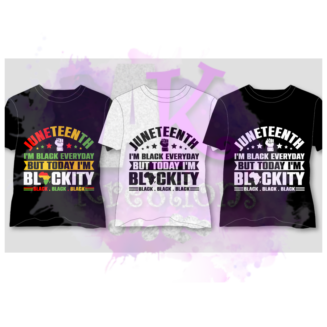 Juneteenth Blackity Black Shirt